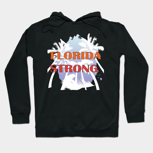 Florida Strong Support Men & Women Florida Community Lovers T-Shirt Hoodie by DesignHND